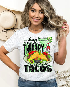 I don’t need therapy, I need tacos