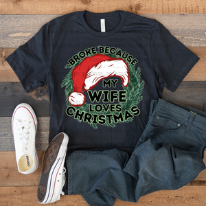 Broke because my wife loves Christmas