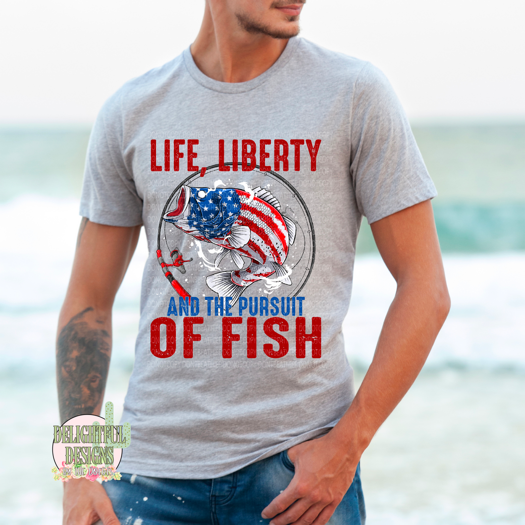 Life liberty pursuit of fish,